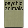 Psychic Animals by Dennis Bardens