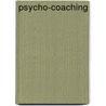 Psycho-Coaching door Udo W. Kliebisch