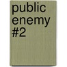 Public Enemy #2 door Aaron McGruder