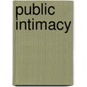 Public Intimacy by Giuliana Bruno