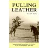 Pulling Leather by Reuben B. Mullins