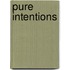 Pure Intentions