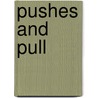 Pushes And Pull by Sue Barraclough