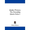 Quaker Pictures by Wilfred Whitten