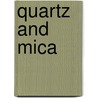 Quartz And Mica door Yolande Villemaire