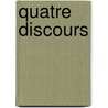 Quatre Discours by Tre'