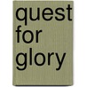 Quest For Glory by Robert Schneller