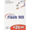 Macromedia Flash MX in 24 uur