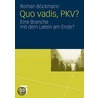 Quo Vadis, Pkv? door Roman Böckmann