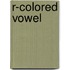R-Colored Vowel