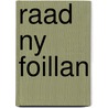 Raad Ny Foillan by Miriam T. Timpledon