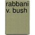 Rabbani V. Bush
