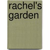 Rachel's Garden door Marta Perry