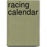 Racing Calendar by Charles And James Weatherby