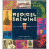 Radical Brewing door Randy Mosher