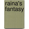 Raina's Fantasy door Joe Carlisle