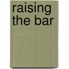 Raising The Bar door Nick Mautone