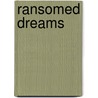 Ransomed Dreams door Sally John
