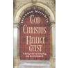 God Christus Heilige Geest door E. Meijering