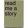 Read Me A Story by Paula Borton