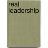 Real Leadership by Dean Williams