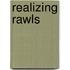 Realizing Rawls