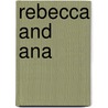 Rebecca and Ana door Jacqueline Dembar Greene