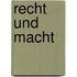 Recht und Macht