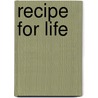 Recipe For Life by Nicky Pellegrino