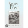 Recipe For Love by Beatrice Berger