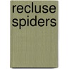 Recluse Spiders door Jill C. Wheeler