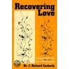 Recovering Love door J. Richard Cookerly