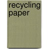 Recycling Paper by Unknown