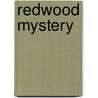 Redwood Mystery door Melissa Marie Arnold