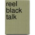Reel Black Talk