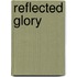 Reflected Glory