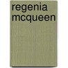 Regenia Mcqueen door Regenia McQueen -Teasley