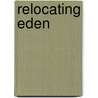 Relocating Eden door Alan Rudolph Marcus