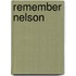 Remember Nelson