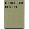 Remember Nelson door Tom Pocock