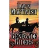 Renegade Riders door Dawn MacTavish