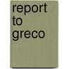 Report To Greco door Nikos Kazantzakis
