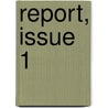 Report, Issue 1 door Commission Michigan. State
