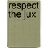 Respect The Jux