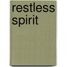 Restless Spirit door Elizabeth Partridge