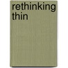 Rethinking Thin by Gina Kolata