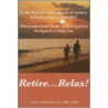 Retire... Relax door Louis E. McNamara