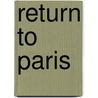 Return To Paris door Jacques Casanova