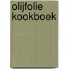 Olijfolie kookboek door F. Dijkstra