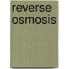 Reverse Osmosis by Jane Kucerna